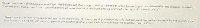 A Reporter For A Student Newspaper Is Writing An Article On The Cost Of Off Campus Housing A Sample Of 25 One Bedroom A 1