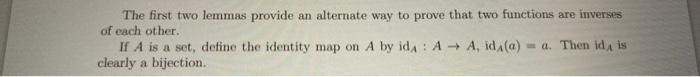 The First Two Lemmas Provide An Alternate Way To Prove That Two Functions Are Inverses Of Each Other If A Is A Set Def 1