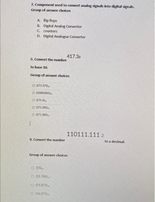 7 Component Used To Convert Analog Signals Into Digital Signals Group Of Answer Choices A Flip Flops B Digital Analo 1