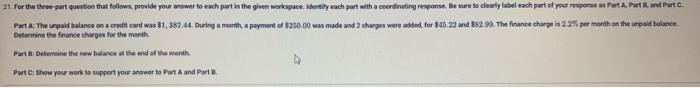 21 For The Three Part Question That Follows Provide Your Answer To Each Part In The Given Workspace Identify Each Par 1