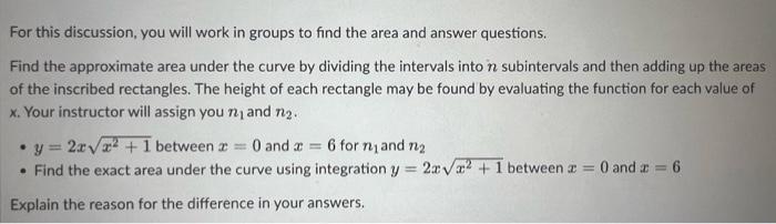 For This Discussion You Will Work In Groups To Find The Area And Answer Questions Find The Approximate Area Under The 2