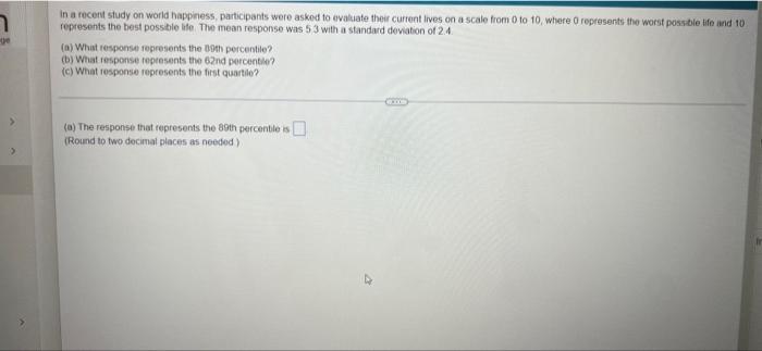 7 Ge In A Recent Study On World Happiness Participants Were Asked To Evaluate Their Current Lives On A Scale From 0 T 1