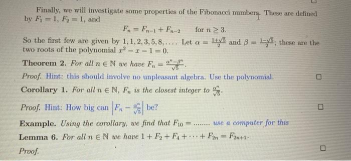 Finally We Will Investigate Some Properties Of The Fibonacci Numbers These Are Defined By F 1 F 1 And F Fn 1 Fn 1