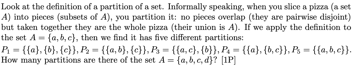 Look At The Definition Of A Partition Of A Set Informally Speaking When You Slice A Pizza A Set A Into Pieces Subse 1