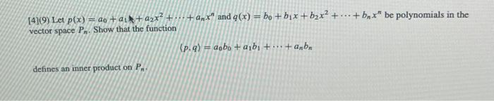 4 9 Let P X Ao A A X Vector Space P Show That The Function Defines An Inner Product On P Anx And G X 1