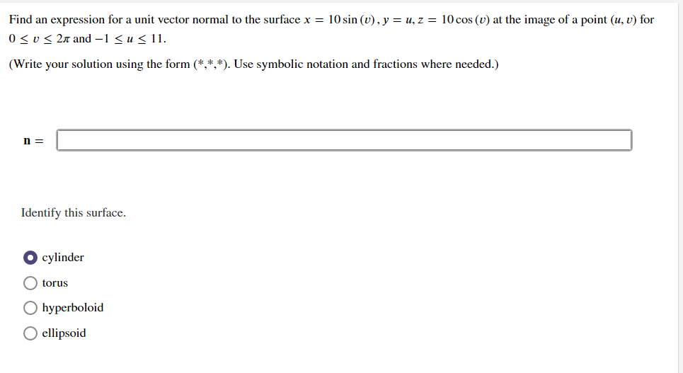 Find An Expression For A Unit Vector Normal To The Surface X 10 Sin V Y U Z 10 Cos V At The Image Of A Point 1