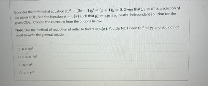 E Is A Solution Of Consider The Differential Equation Zy 2x 1 X 1 Y 0 Given That Yi The Given Ode Find The Fu 1