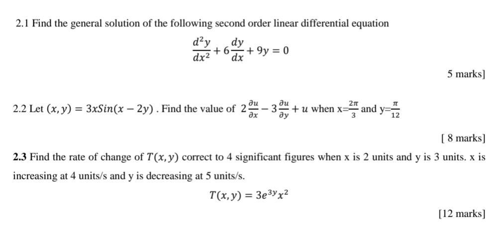 2 1 Find The General Solution Of The Following Second Order Linear Differential Equation D Y Dy 6 9y 0 Dx Dx 2 2 L 1
