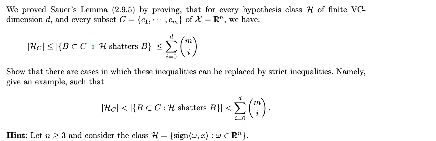 We Proved Sauer S Lemma 2 9 5 By Proving That For Every Hypothesis Class H Of Finite Vc Dimension D And Every Subse 1
