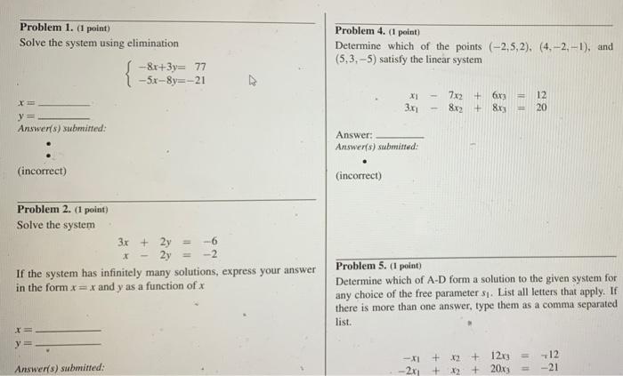 Problem 1 1 Point Solve The System Using Elimination X Y Answer S Submitted Incorrect Problem 2 1 Point Solve 1