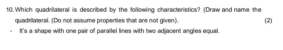 10 Which Quadrilateral Is Described By The Following Characteristics Draw And Name The Quadrilateral Do Not Assume 1