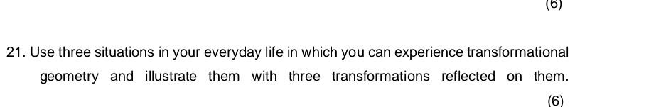 21 Use Three Situations In Your Everyday Life In Which You Can Experience Transformational Geometry And Illustrate Them 1