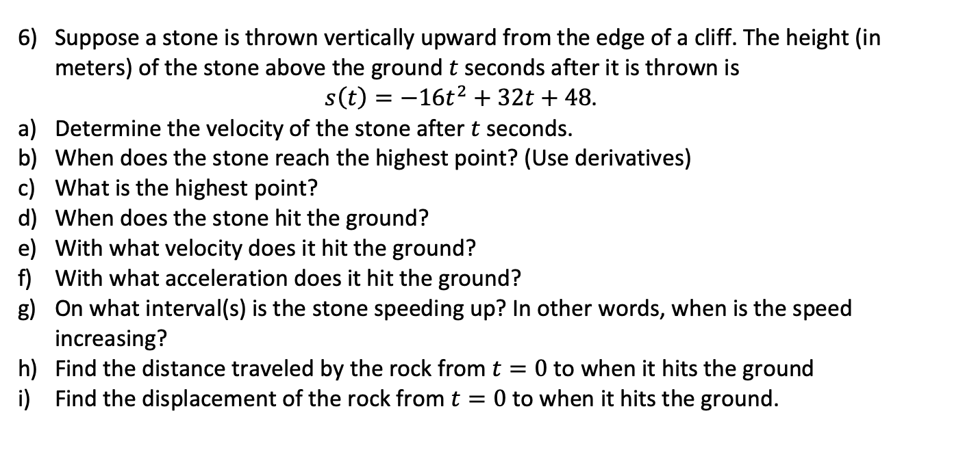 6 Suppose A Stone Is Thrown Vertically Upward From The Edge Of A Cliff The Height In Meters Of The Stone Above The G 1
