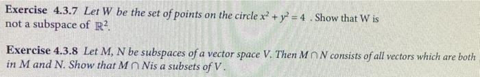 Exercise 4 3 7 Let W Be The Set Of Points On The Circle X Y 4 Show That W Is Not A Subspace Of R Exercise 4 3 1