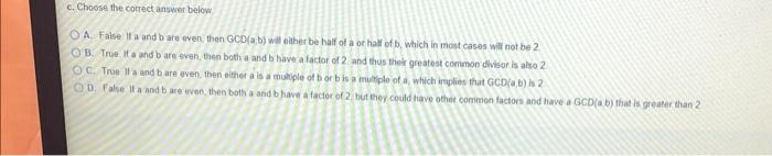 2 Classify Each Of The Following Statements As True Or False Where A And B Are Whole Numbers A If Gcd A B 1 Then A 2