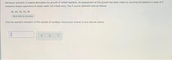 Petroleum Pollution In Oceans Stimulates The Growth Of Certain Bacteria An Assessment Of This Growth Has Been Made By C 1