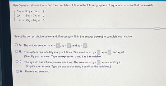 Use Gaussian Elimination To Find The Complete Solution To The Following System Of Equations Or Show That None Exists 5 1