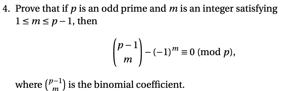 4 Prove That If P Is An Odd Prime And M Is An Integer Satisfying 1 M P 1 Then P M 1 0 Mod P Where P 1