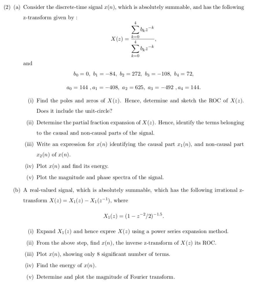 2 A Consider The Discrete Time Signal X N Which Is Absolutely Summable And Has The Following Z Transform Given By 1