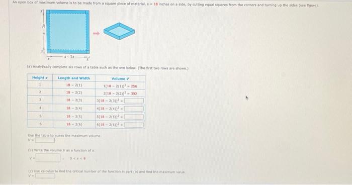 An Open Box Of Maximum Volume Is To Be Made From A Square Piece Of Material A 18 Inches On A Side By Cutting Equal Squ 1