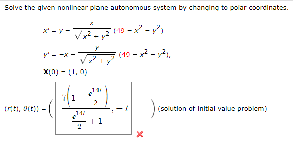 Solve The Given Nonlinear Plane Autonomous System By Changing To Polar Coordinates 49 X Y 49 X Y X 1
