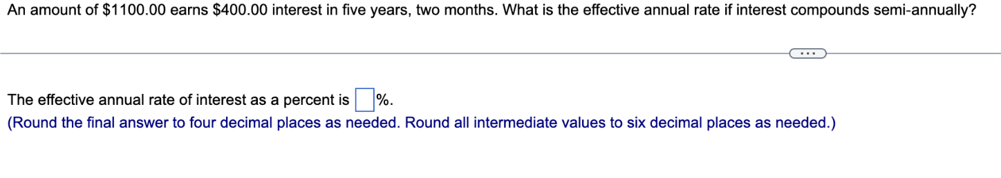 An Amount Of 1100 00 Earns 400 00 Interest In Five Years Two Months What Is The Effective Annual Rate If Interest Co 1