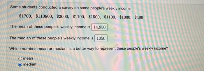Some Students Conducted A Survey On Some People S Weekly Income 1700 110800 2000 1100 1500 1100 1000 400 1