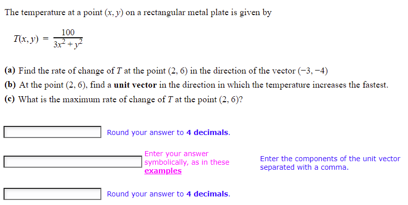 The Temperature At A Point X Y On A Rectangular Metal Plate Is Given By T X Y 100 3x X A Find The Rate Of Cha 1