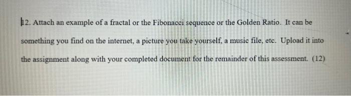 12 Attach An Example Of A Fractal Or The Fibonacci Sequence Or The Golden Ratio It Can Be Something You Find On The In 1