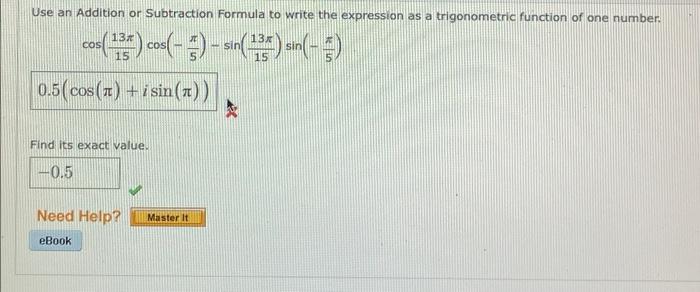 Use An Addition Or Subtraction Formula To Write The Expression As A Trigonometric Function Of One Number Cos 13 Cos 1