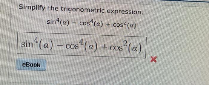 Simplify The Trigonometric Expression Sin A Cos A Cos A Sin A Cos A Cos A Ebook X 1