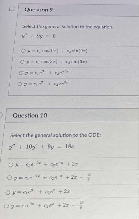 Question 9 Select The General Solution To The Equation Y 9y 0 Oy C Cos 9x C Sin 9x Oy C Cos 3x C Sin 3x 1