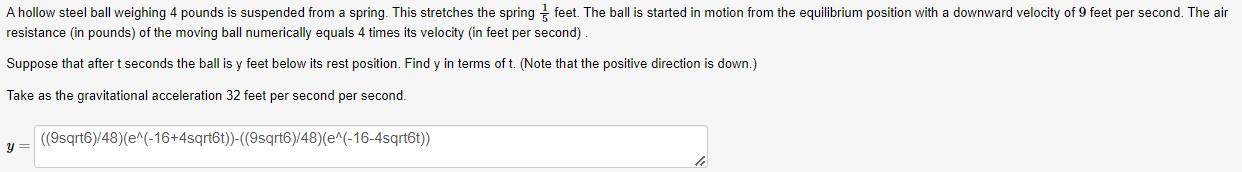 A Hollow Steel Ball Weighing 4 Pounds Is Suspended From A Spring This Stretches The Spring Feet The Ball Is Started In 1