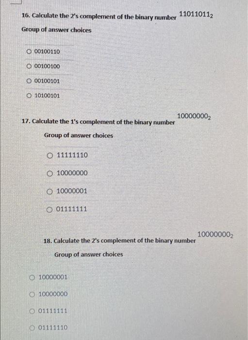 110110112 16 Calculate The 2 S Complement Of The Binary Number Group Of Answer Choices O 00100110 O 00100100 O 00100101 1