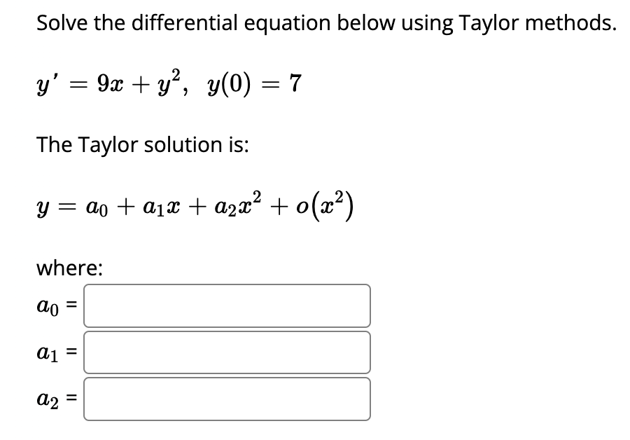 Solve The Y 9x Y Y 0 7 The Taylor Solution Is 2 Y Ao A X A X 0 X Where Ao A1 A2 Differenti 1