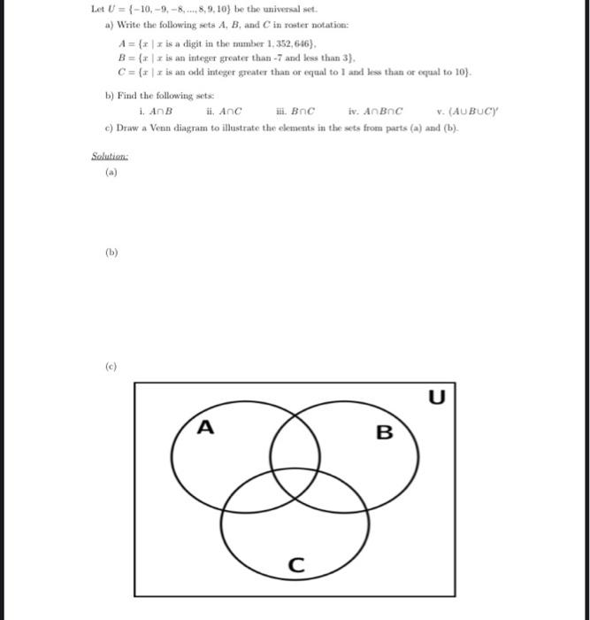 Let U 10 9 8 8 9 10 Be The Universal Set A Write The Following Sets A B And C In Roster Notation B Find Th 1