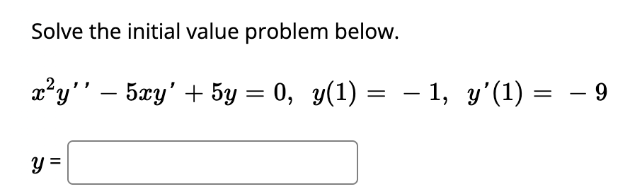 Solve The Initial Value Problem Below X Y 5xy 5y 0 Y 1 Y 1 Y 1 9 1
