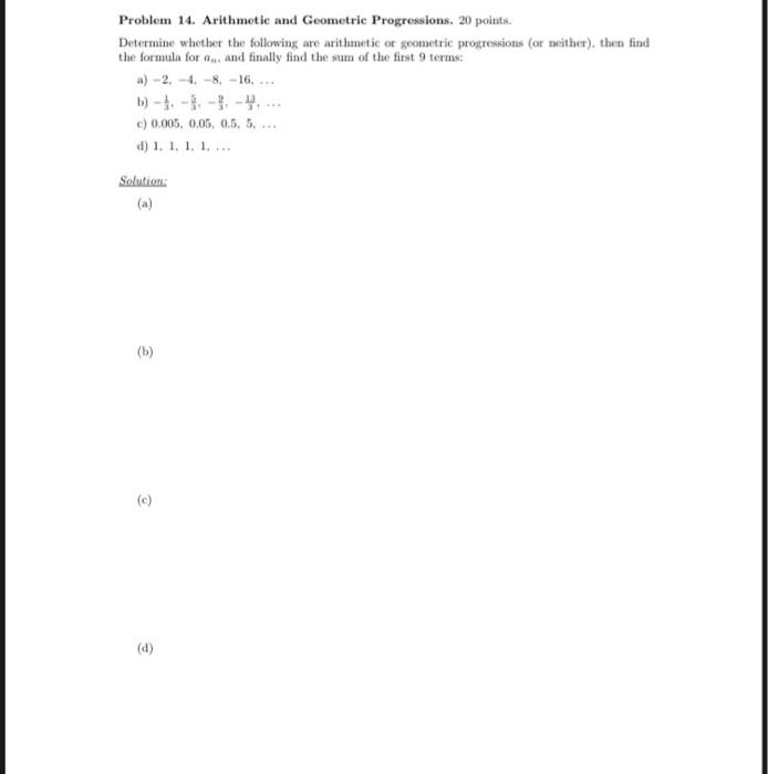 Problem 14 Arithmetic And Geometric Progressions 20 Points Determine Whether The Following Are Arithmetic Or Geometri 1