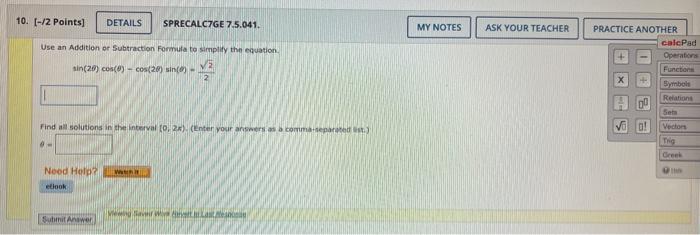 10 2 Points Details Sprecalc7ge 7 5 041 Use An Addition Or Subtraction Formula To Simplify The Equation Sin 20 C 1