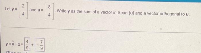 Let Y 2 Y Y Z T 9 And U Write Y As The Sum Of A Vector In Span U And A Vector Orthogonal To U 1