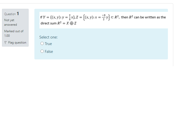 If Y X Y Y X 2 X Y X Y C R Then R Can Be Written As The Direct Sum R2 X2 Question 1 Not Yet An 1