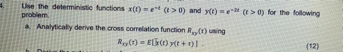 4 Use The Deterministic Functions T E T T 0 And Y T E 24 T 0 For The Following Problem A Analytically 1