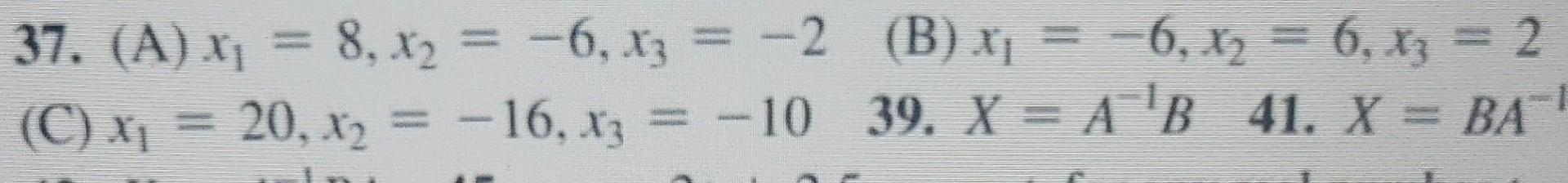 In Problems 31 38 Write Each System As A Matrix Equation And Solve Using Inverses Note The Inverses Were Found In 3