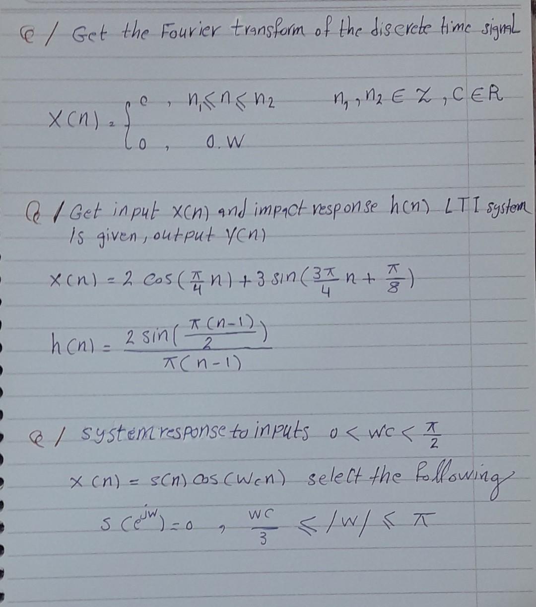 El Get The Fourier Transform Of The Discrete Time Signal 7 Nana Na 1 2 E L Cer X N Xcn 2 0 0w E Get Input Xcn An 1