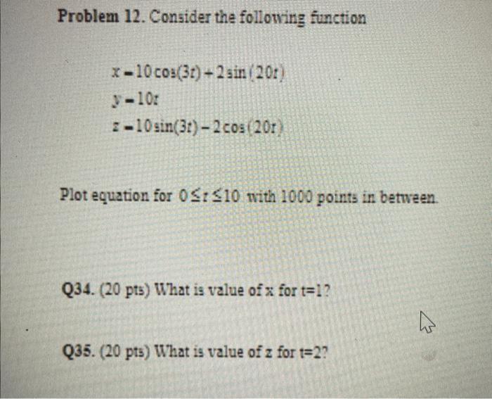 Instructions 1 All Problems To Be Solved Using Matlab Command Window Or M File Problem 12 Consider The Following 2