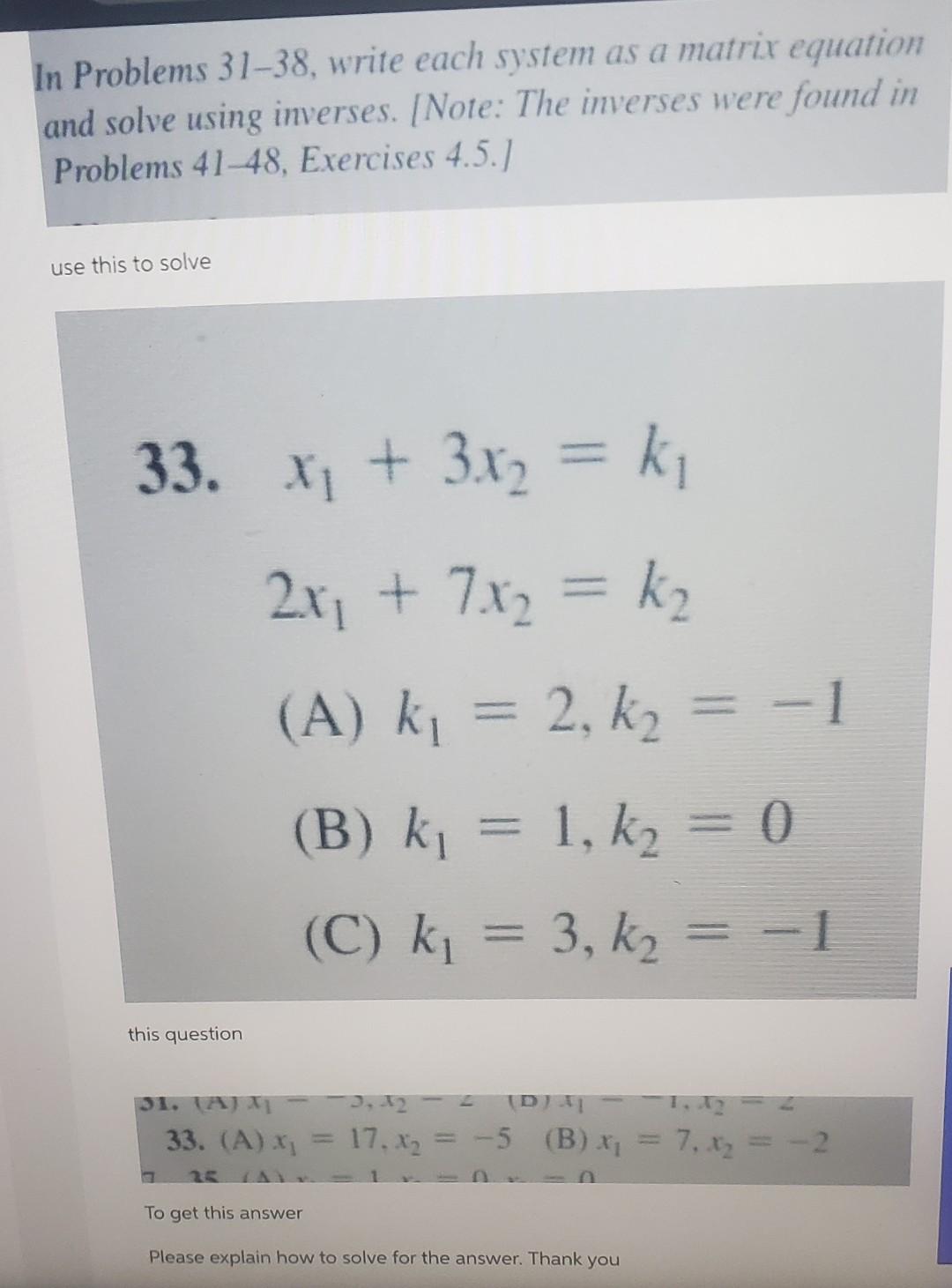 In Problems 31 38 Write Each System As A Matrix Equation And Solve Using Inverses Note The Inverses Were Found In Pr 1