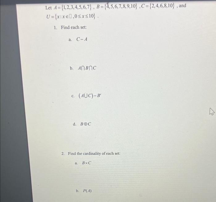 Let A 1 2 3 4 5 6 7 B 4 5 6 7 8 9 10 C 2 4 6 8 10 And U X Xel 0 X 10 1 Find Each Set A C A B Anbnc C Au 1