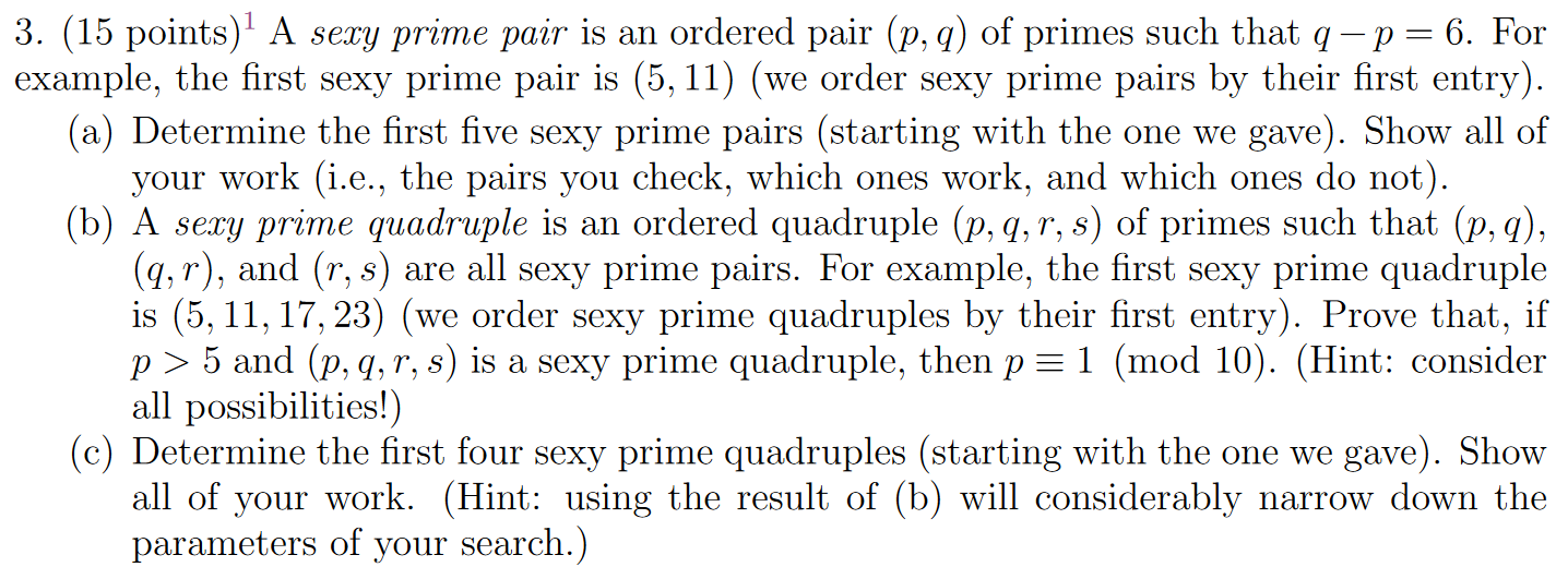 3 15 Points A Sexy Prime Pair Is An Ordered Pair P Q Of Primes Such That Q P 6 For Example The First Sexy Pr 1