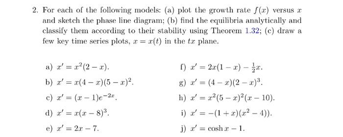 2 For Each Of The Following Models A Plot The Growth Rate F X Versus A And Sketch The Phase Line Diagram B Find 1