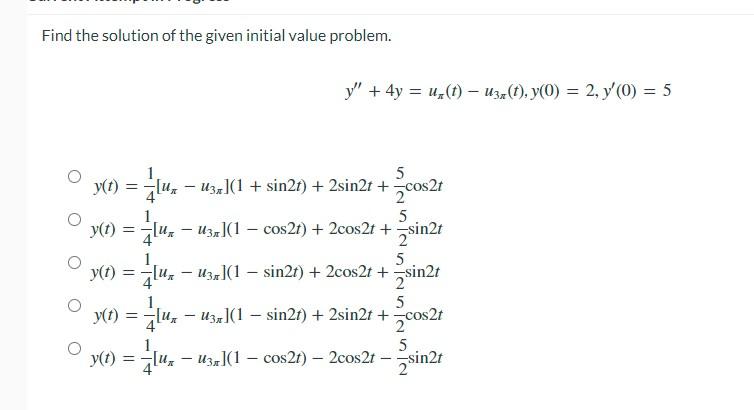 Find The Solution Of The Given Initial Value Problem Y T Y T Y T Y T Y 4y U T U3r T Y 0 2 Y 0 1